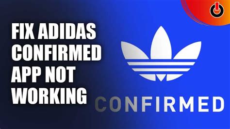 adidas confirmed app not working|adidas confirmed website.